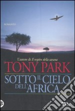 Sotto il cielo dell'Africa libro