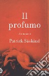 Il profumo libro di Süskind Patrick