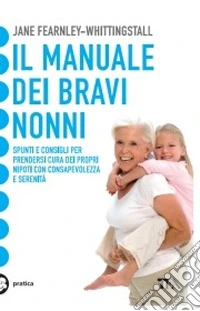 Il manuale dei bravi nonni