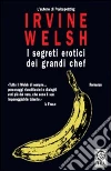 I segreti erotici dei grandi chef libro