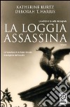 La loggia assassina libro di Kurtz Katherine Harris Deborah T.