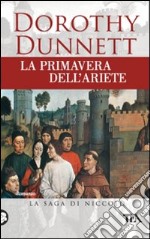 La primavera dell'ariete. La saga di Niccolò libro