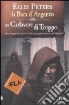 La bara d'argento-Un cadavere di troppo. Ediz. a caratteri grandi libro