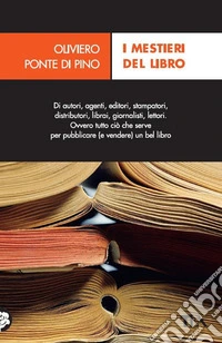 I mestieri del libro. Dall'autore al lettore