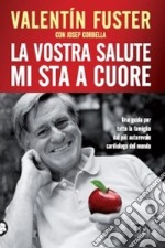 La vostra salute mi sta a cuore libro