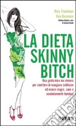 La dieta skinny bitch libro