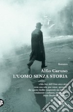 L'uomo senza storia libro