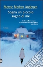 Sogna un piccolo sogno di me libro