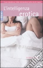 L'intelligenza erotica libro