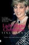 Lady Diana. Chronicles libro di Brown Tina