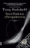 Sorellanza stregonesca libro di Pratchett Terry