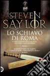 Lo Schiavo di Roma libro