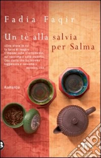 Un Tè alla salvia per Salma libro