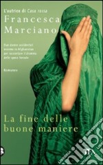 La Fine delle buone maniere libro