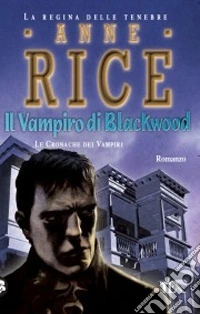 Il vampiro di Blackwood. Le cronache dei vampiri