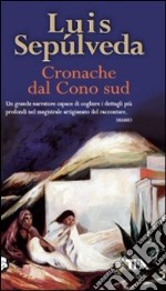 Cronache dal Cono sud libro