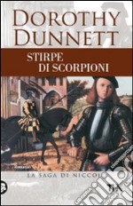 Stirpe di scorpioni. La saga di Niccolò libro