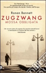 Zugzwang. Mossa obbligata libro