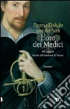 L'Oro dei Medici libro di Debicke Van der Noot Patrizia