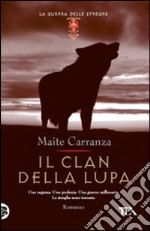 Il Clan della lupa. La guerra delle streghe libro