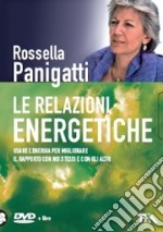 Le relazioni energetiche. DVD. Con libro libro