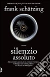 Silenzio assoluto libro