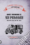 Due uomini e un furgone (per non parlar dei libri). Le storie del Bibliobus di Tundrum libro