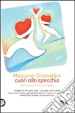 Cuori allo specchio. Storie d'amore in cerca di risposte libro