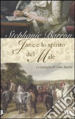 Jane e lo spirito del male. Le indagini di Jane Austen libro