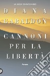 Cannoni per la libertà libro