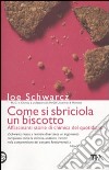 Come si sbriciola un biscotto? libro