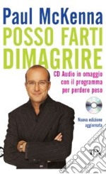 Posso farti dimagrire. Con CD Audio libro