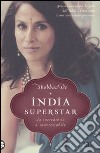 India superstar. Da incredibile a inarrestabile libro di Dé Shobhaa