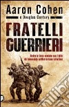 Fratelli guerrieri libro