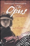 The Opus. La visione libro di Vermeeren Douglas