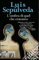 L'Ombra di quel che eravamo libro