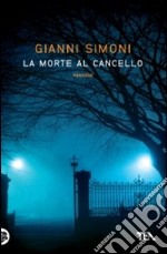 La Morte al cancello libro