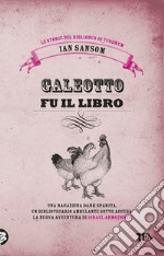 Galeotto fu il libro. Le storie del Bibliobus di Tundrum libro