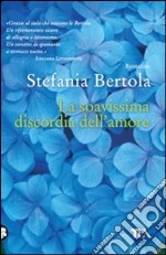 La Soavissima discordia dell'amore libro