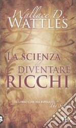 La Scienza del diventare ricchi libro