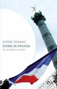 Storia di Francia. Dalla Comune a Sarkozy