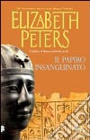 Il Papiro insanguinato libro di Peters Elizabeth