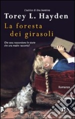 La Foresta dei girasoli libro