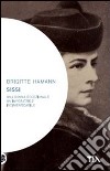 Sissi libro di Hamann Brigitte
