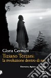 Tiziano Terzani: la rivoluzione dentro di noi libro