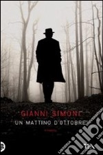 Un mattino d'ottobre. I casi di Petri e Miceli. Vol. 1 libro