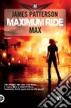 Maximum Ride: Max libro