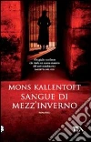 Sangue di mezz'inverno libro di Kallentoft Mons
