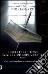 I delitti di uno scrittore imperfetto libro