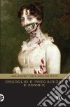 Orgoglio e pregiudizio e zombie libro